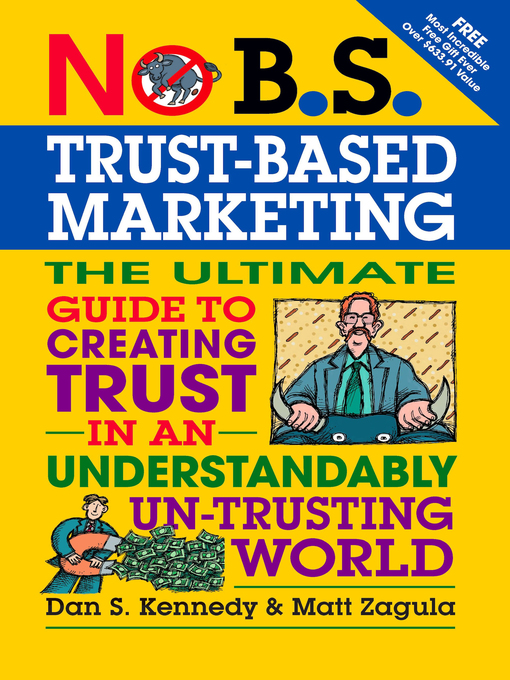 Title details for No B.S. Trust Based Marketing by Dan  S. Kennedy - Available